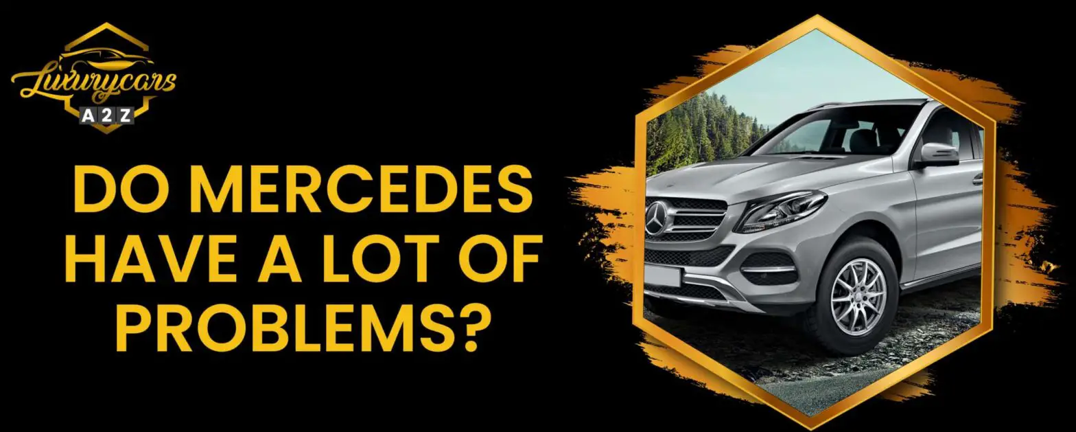 Onko Mercedeksellä paljon ongelmia?