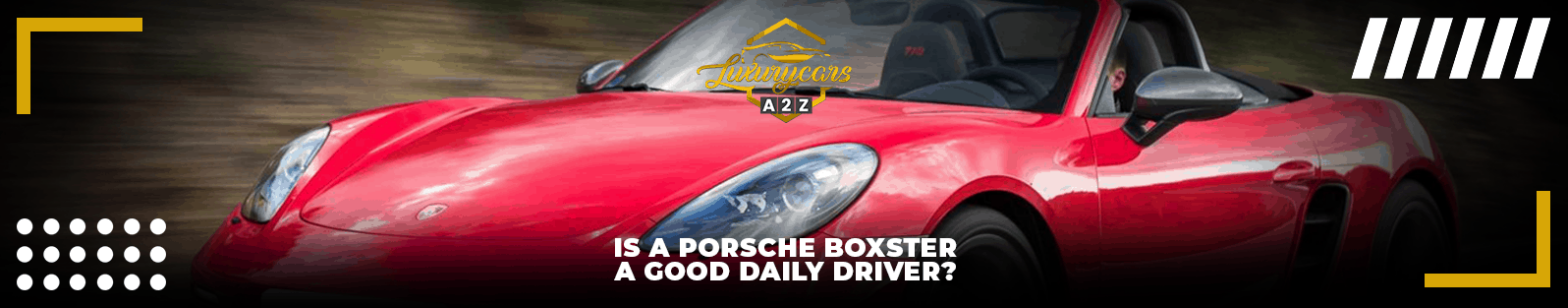 Onko Porsche Boxster hyvä päivittäinen kuljettaja?