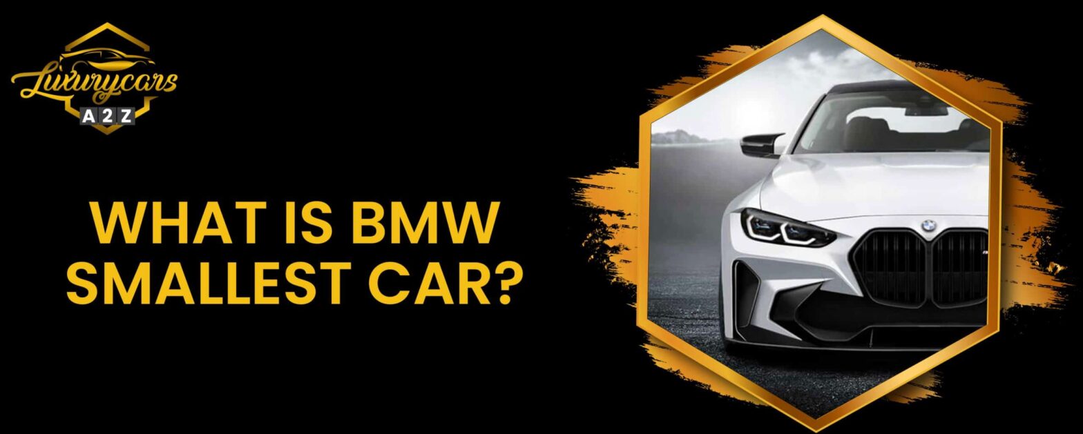 Mikä on BMW:n pienin auto?