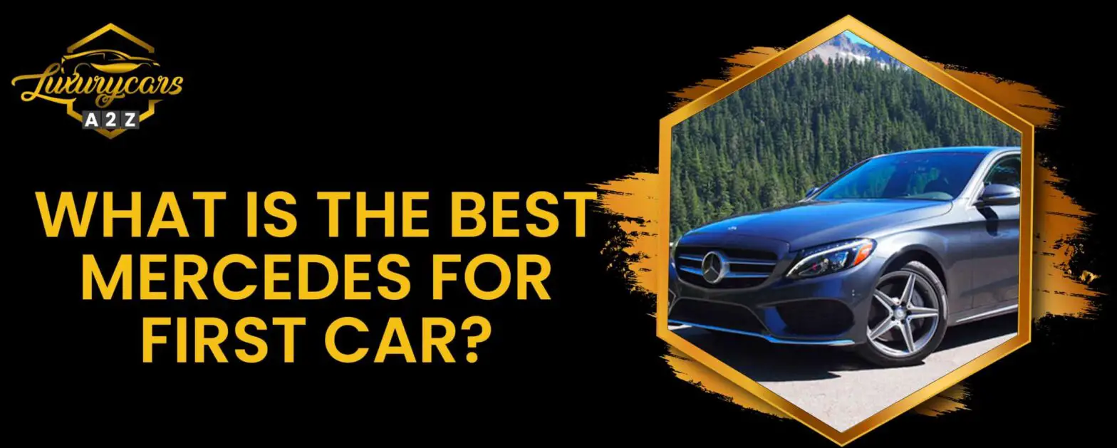 Mikä on paras Mercedes ensimmäiseksi autoksi?