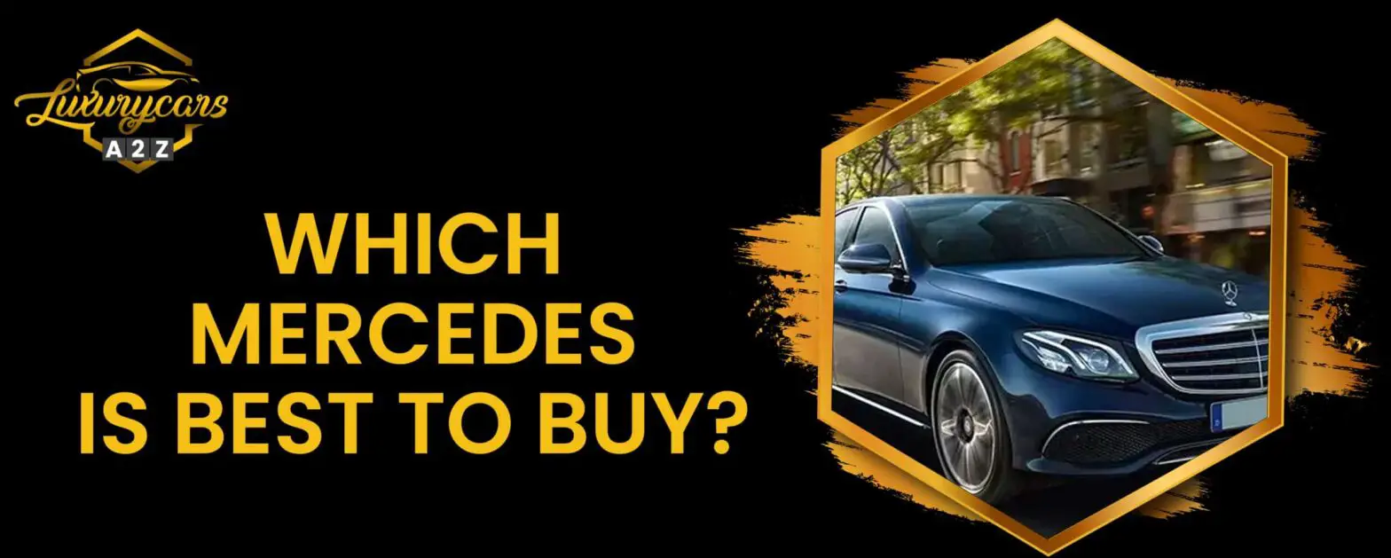 Mikä Mercedes on paras ostettava?