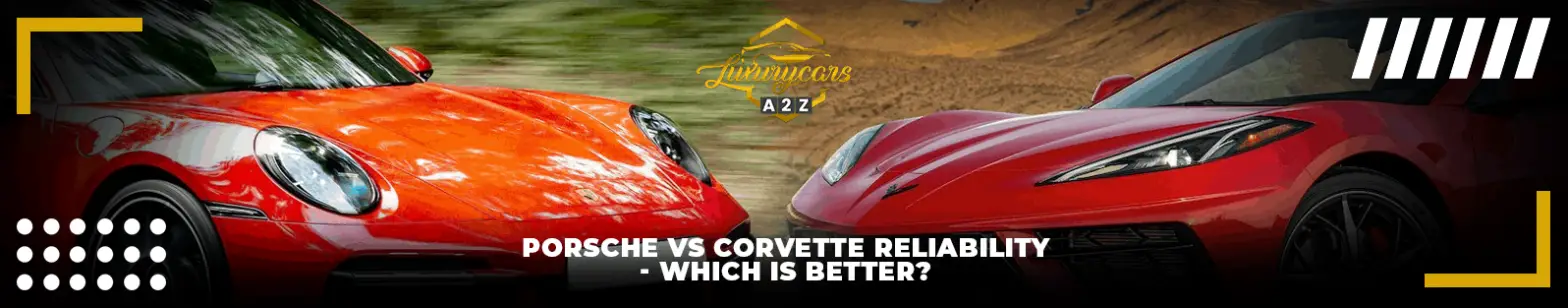 Porsche vs Corvette luotettavuus - kumpi on parempi