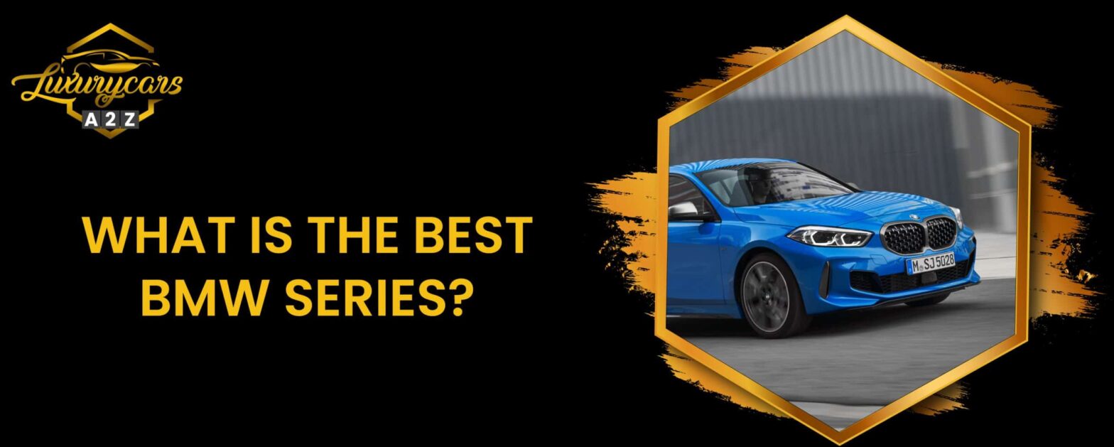 Mikä on paras BMW-sarja?