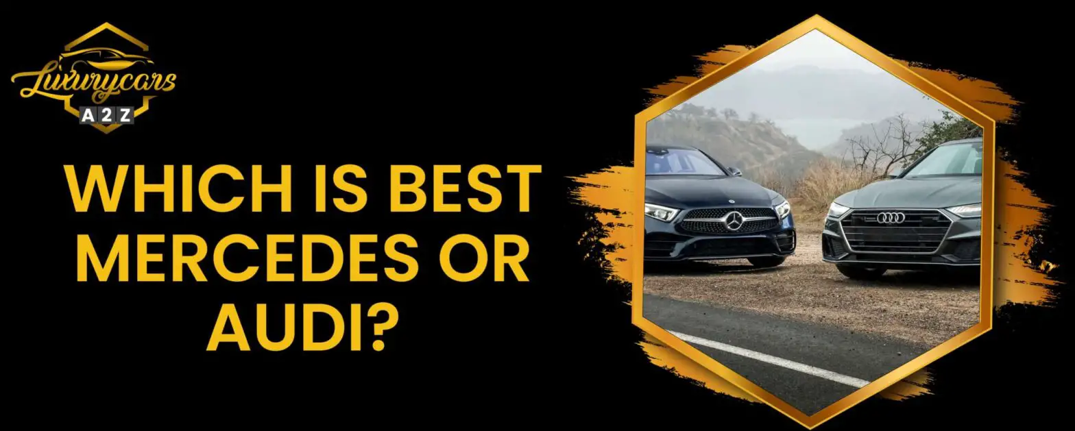 Kumpi on parempi, Mercedes vai Audi?