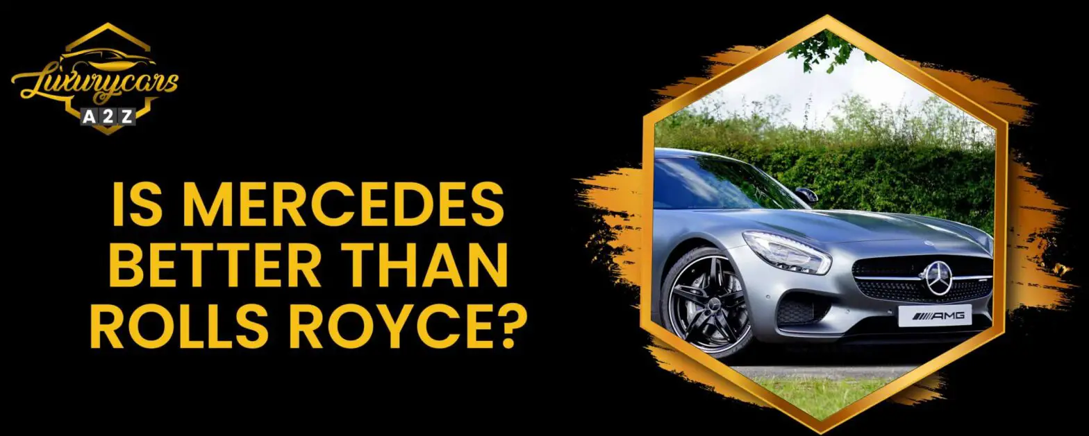 Onko Mercedes parempi kuin Rolls-Royce?