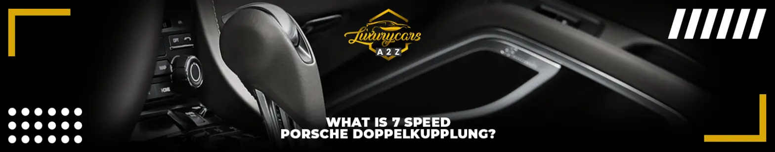 Mikä on 7-vaihteinen Porsche Doppelkupplung?