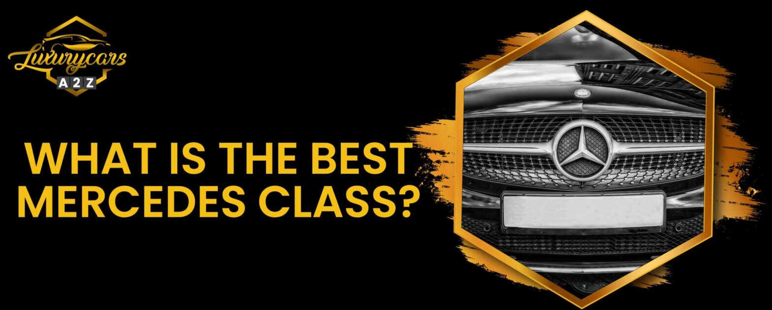 Mikä on paras Mercedes-luokka?