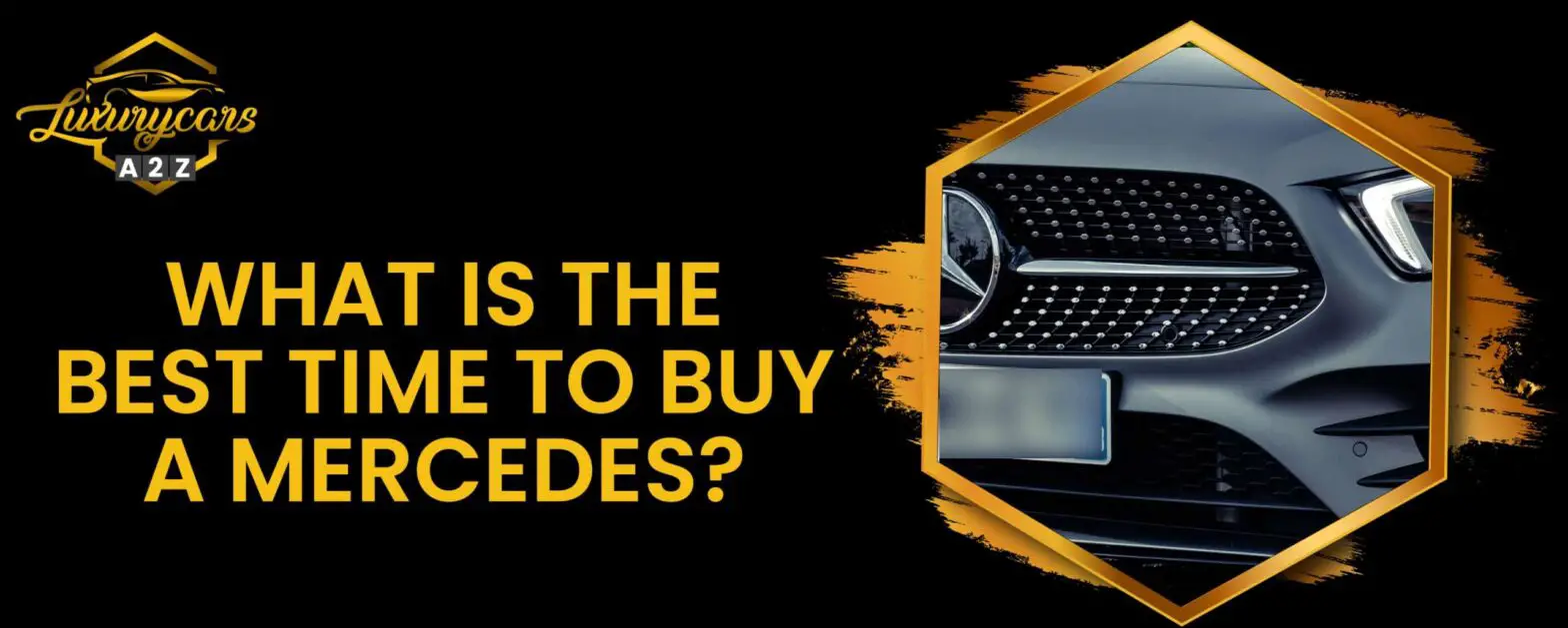 Mikä on paras aika ostaa Mercedes?