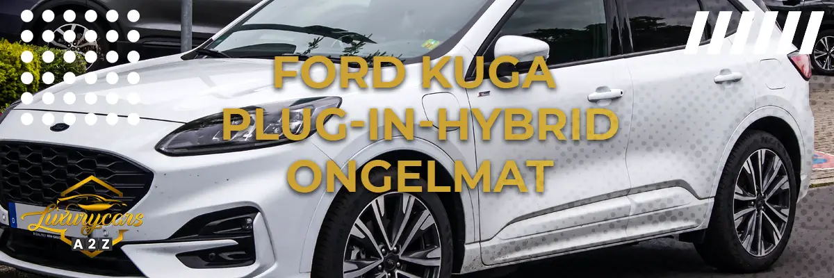 Ford Kuga plug-in hybridin ongelmat