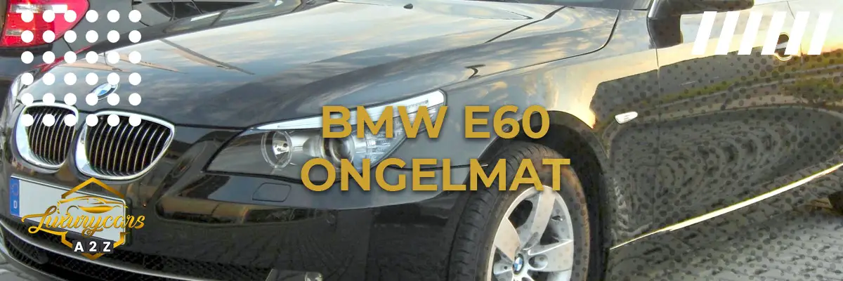 BMW E60 ongelmat