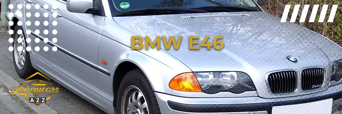 Onko BMW E46 hyvä auto?