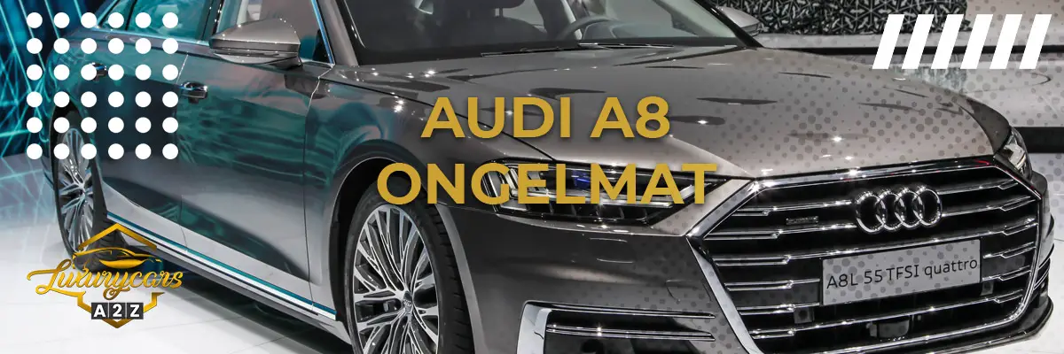 Audi A8 ongelmat